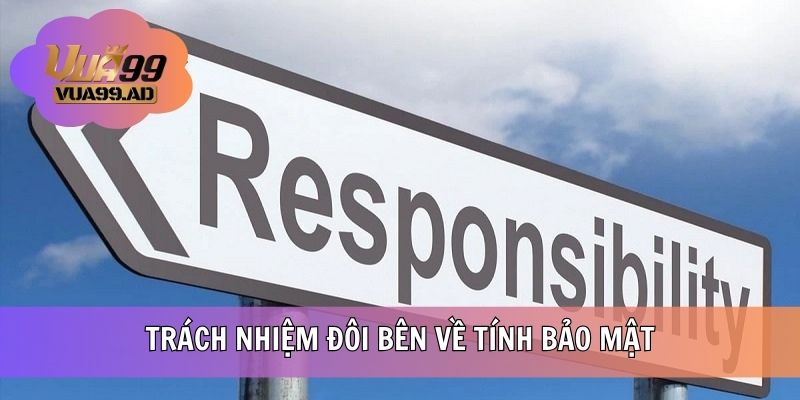 Trách nhiệm đôi bên về tính bảo mật