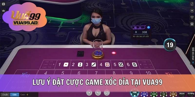 Lưu ý đặt cược game Xóc Dĩa tại VUA99