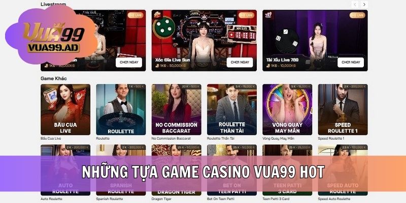 Khám phá kho game Casino VUA99 đỉnh cao